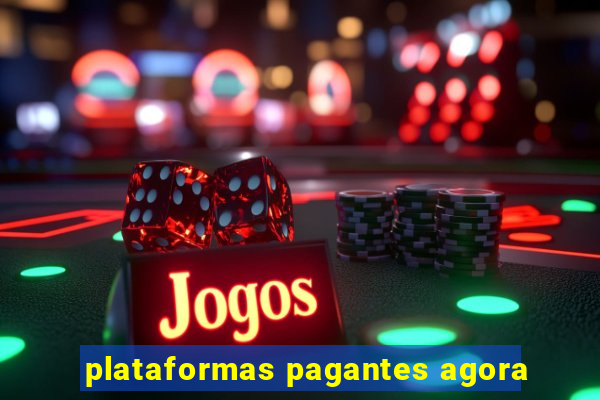 plataformas pagantes agora